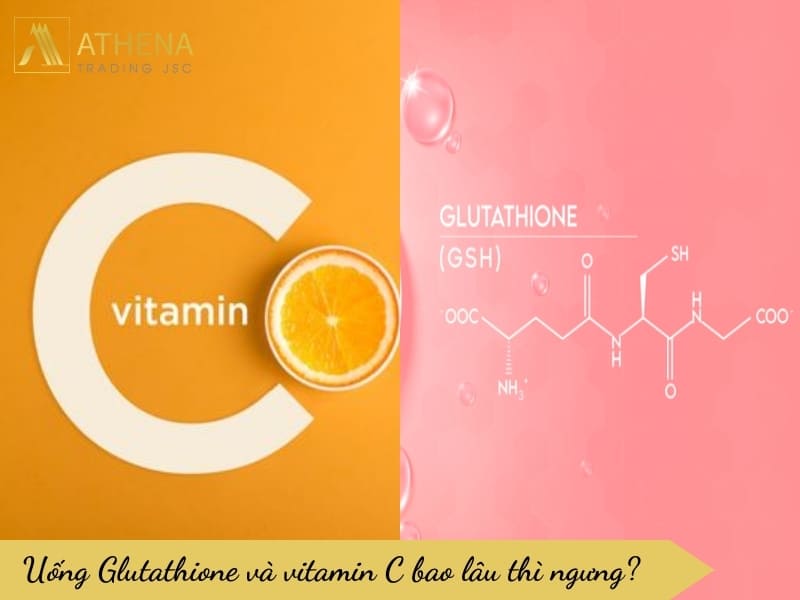 Uống Glutathione và vitamin C bao lâu thì ngưng? 