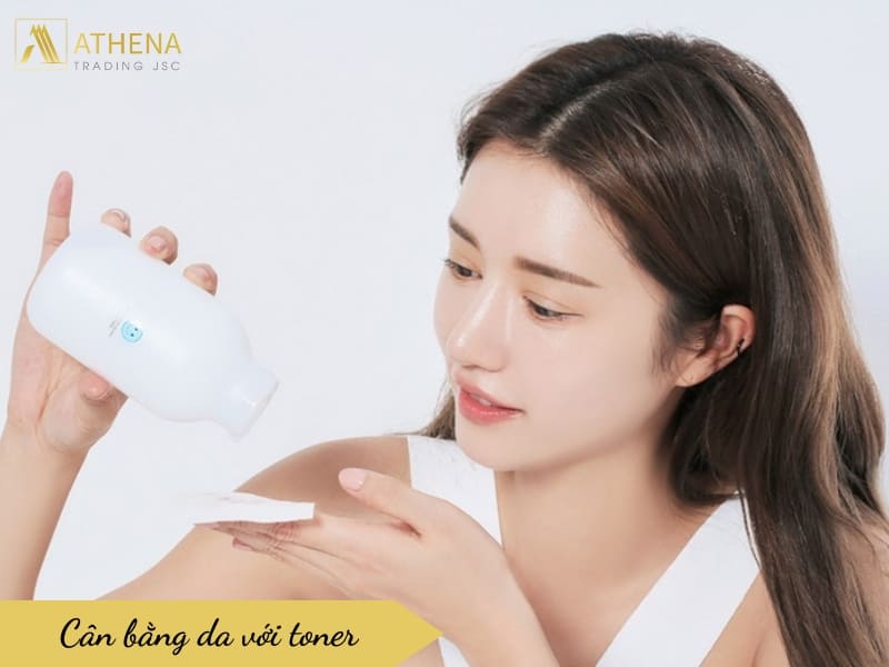 Cân bằng da với toner