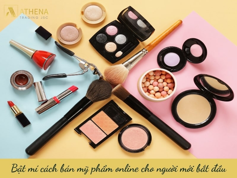 Cách bán mỹ phẩm online cho người mới bắt đầu