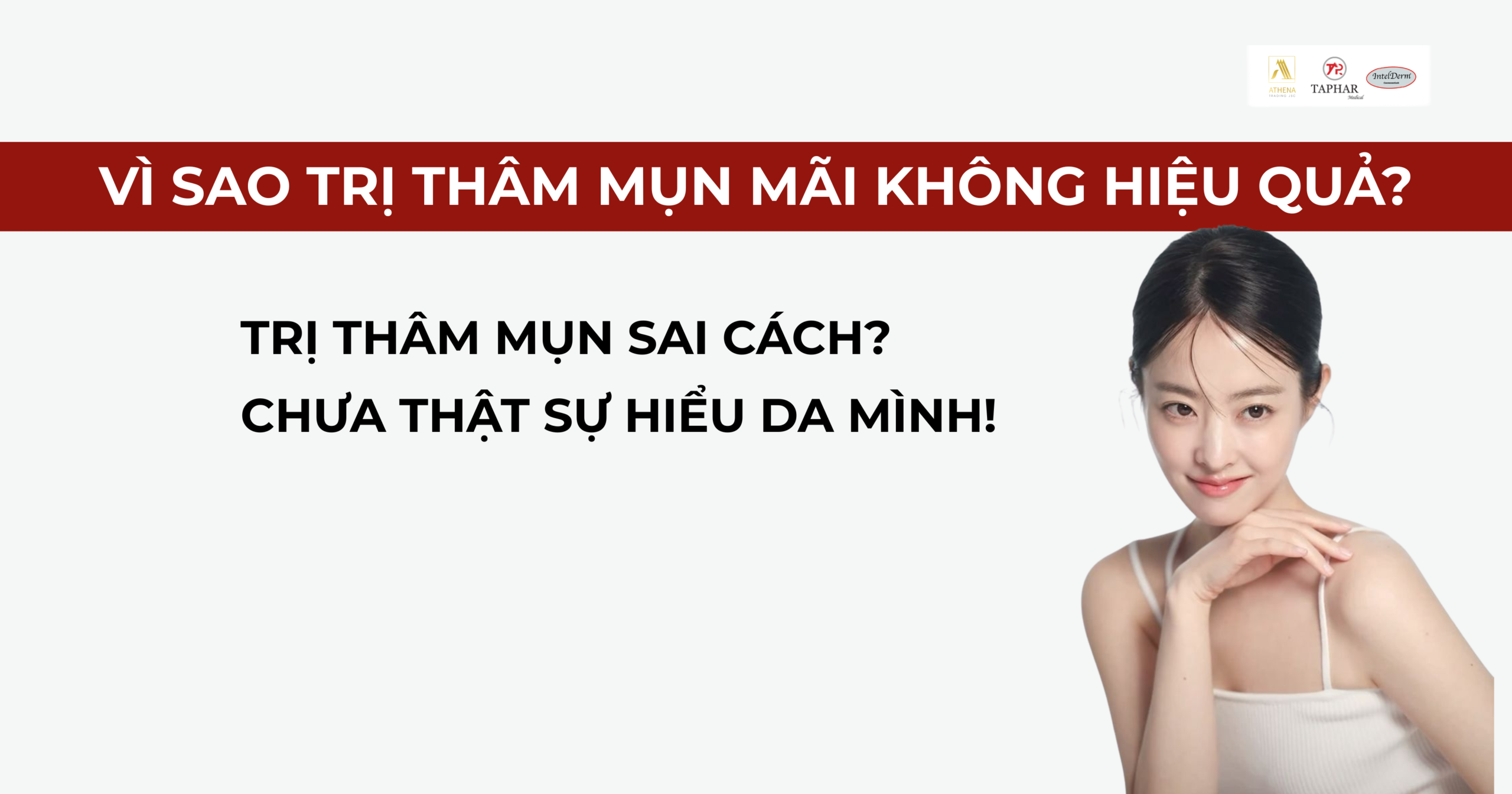 Vì sao trị thâm mụn mãi không hiệu quả và cách xây dựng routine phục hồi da